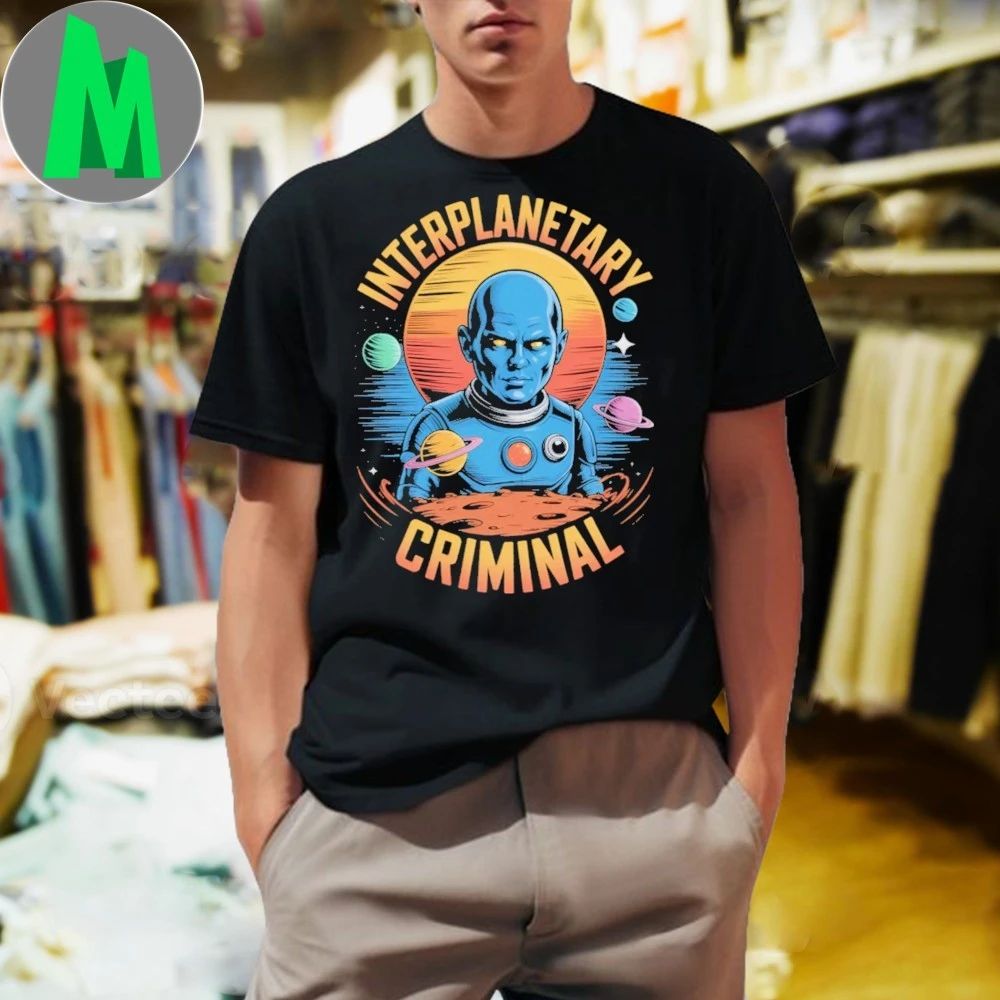 Interplanetary Criminal Streetwear Unisex