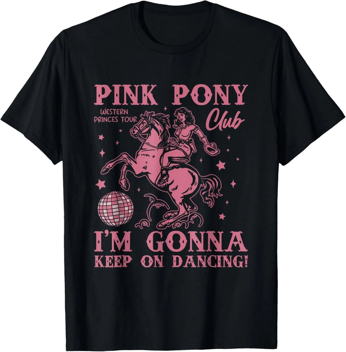 Cute Pink Pony Club I'm Gonna Keep On Dancing Unisex Unisex