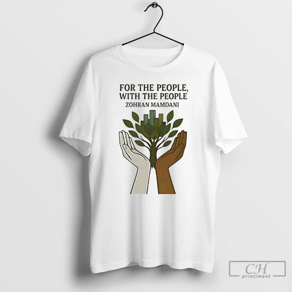 Premium Zohran Mamdani For The People With The People T Shirts Unisex