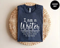 I Am A Writer Funny Author Quote Graphic T Shirt Book Lover Gift Tee Top Unisex