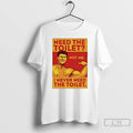 Premium Need The Toilet I Never Need The Toilet T Shirts Unisex