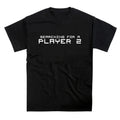 Searching for a Player 2 Slogan Unisex