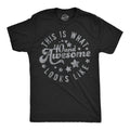Mens Funny T Shirts This Is What 40 and Awesome Looks Like Sarcastic Birthday Unisex