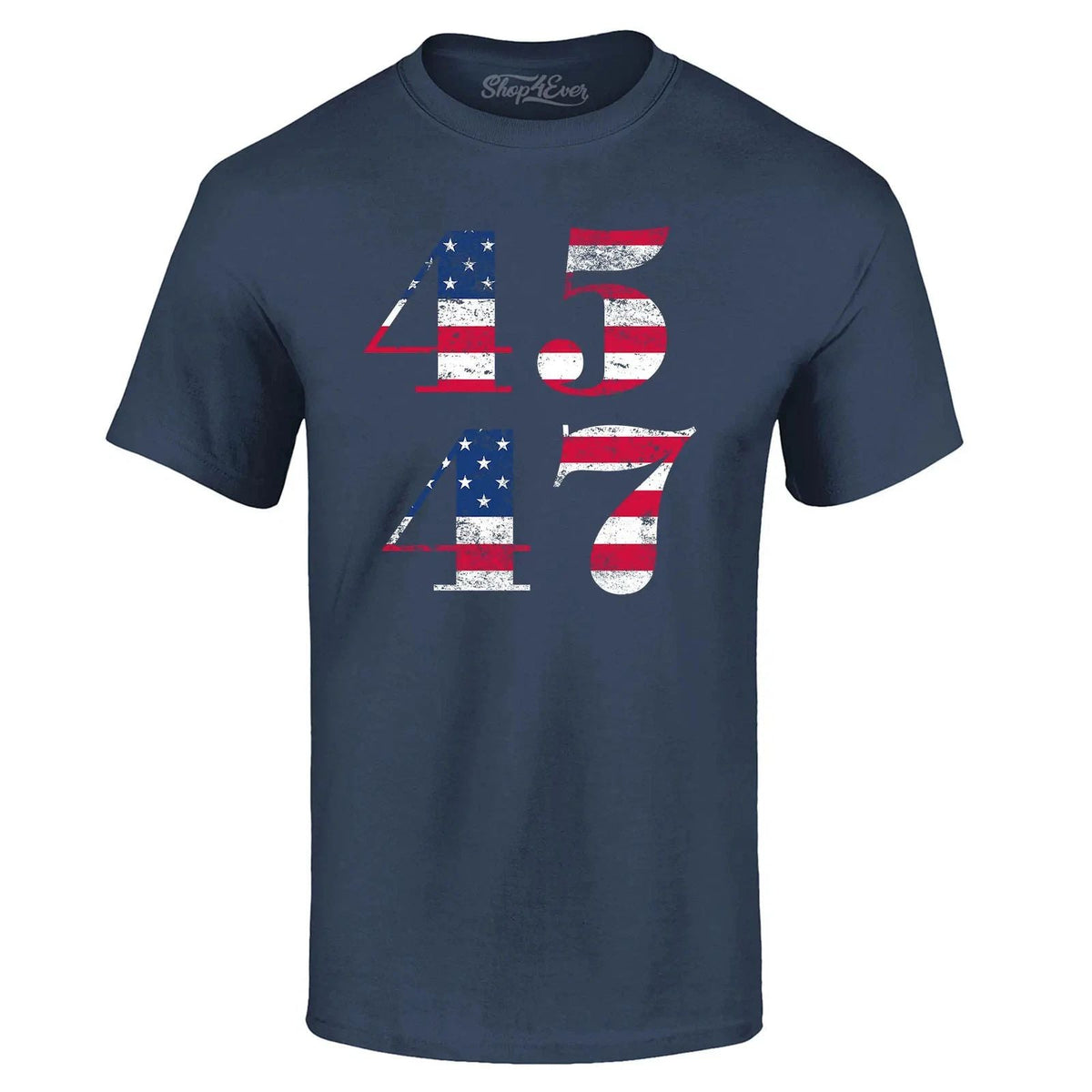 45 47 American Flag Donald Trump 2024 MAGA ReElect Gift Vote Tee Shirts Unisex