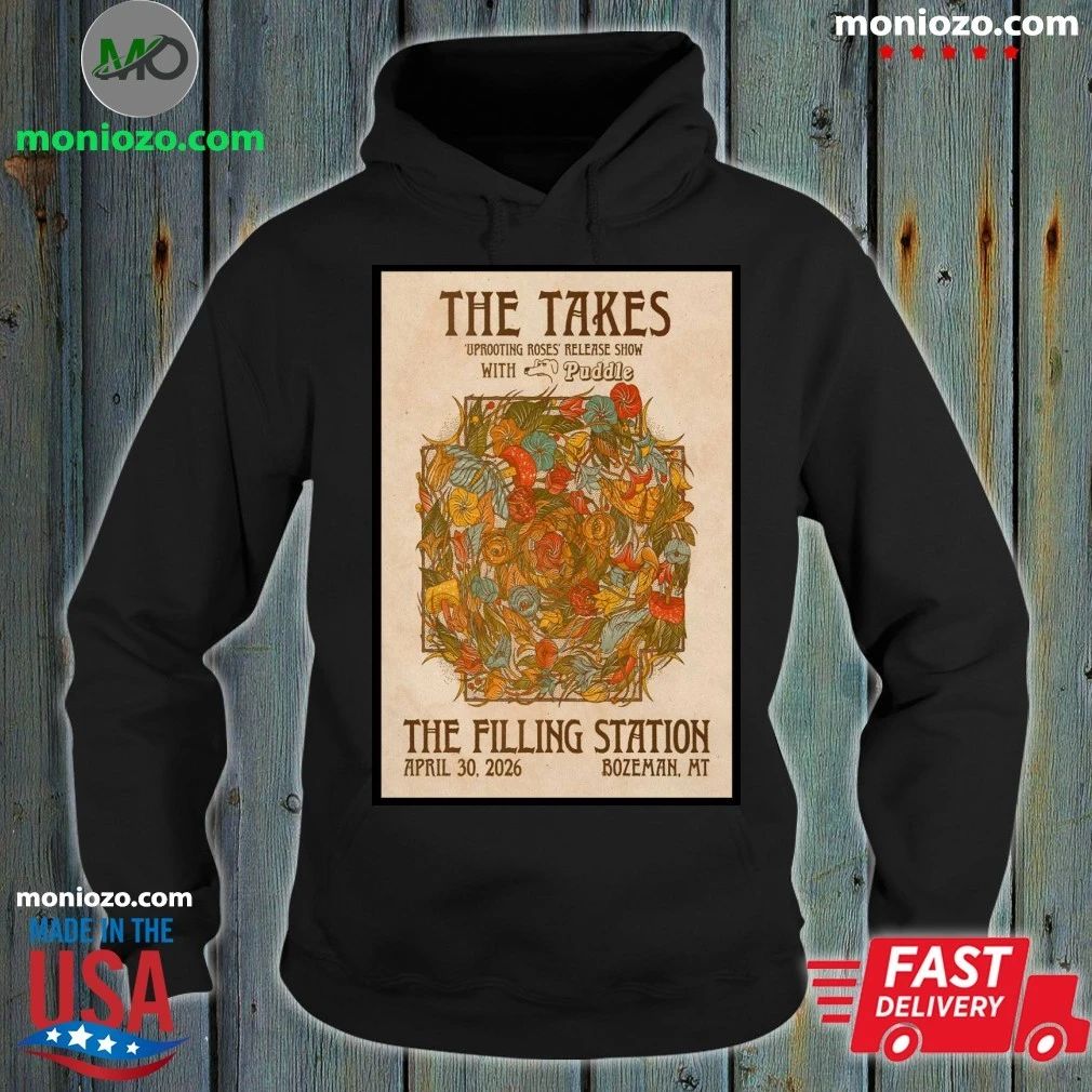 The Takes The Filling Station In Bozeman MT April 30 2026 Poster Unisex
