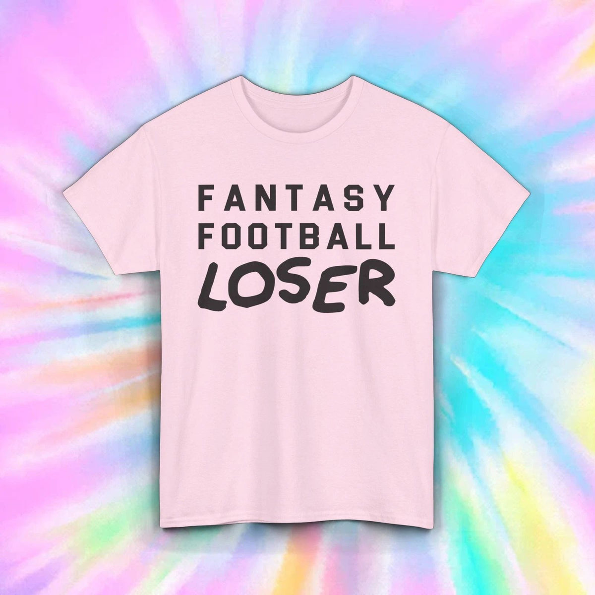 Funny Fantasy Football Loser Humorous Gift S-5XL Sizes Tee Unisex