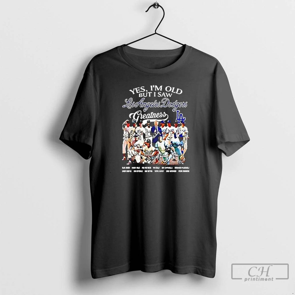 Premium Yes Im Old But I Saw Los Angeles Dodgers Greatness Players Signature T Shirts Unisex