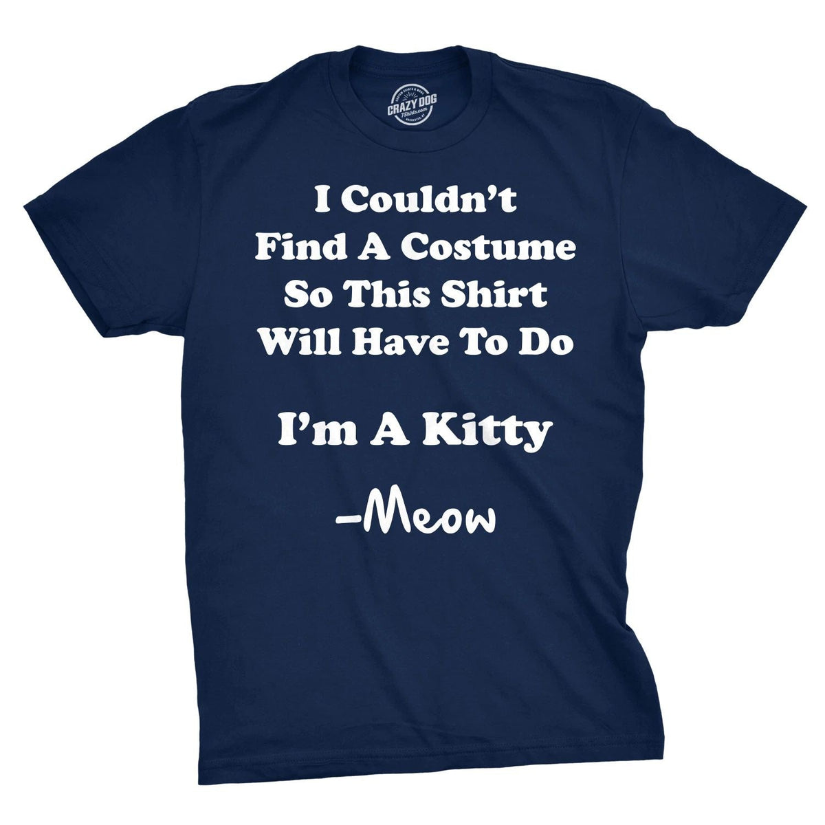 Im A Kitty Meow Halloween Costume T Shirt Funny Cat Shirts Sarcastic Unisex