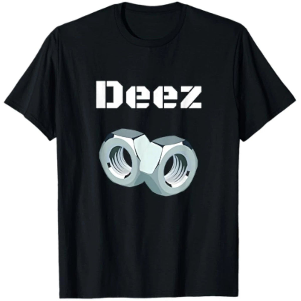 Deez Nuts Got Em Mens Funny Sarcasm Unisex