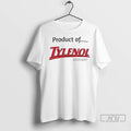 Officials Product Of Tylenol Acetaminophen T Shirts Unisex