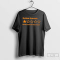 Premium Multiple Sclerosis One Star Horrible Would Not Recommend T Shirts Unisex