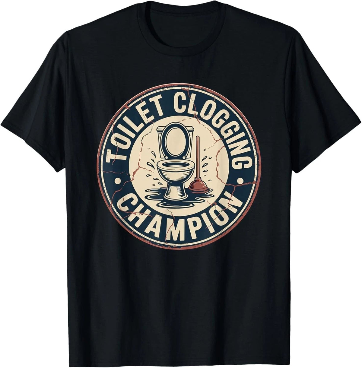 Toilet Clogging Champion unisex Unisex