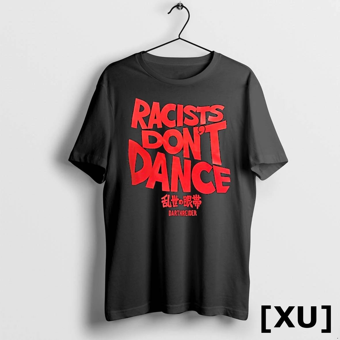 Racists Dont Dance Darthreider Tshirts Sweater Unisex