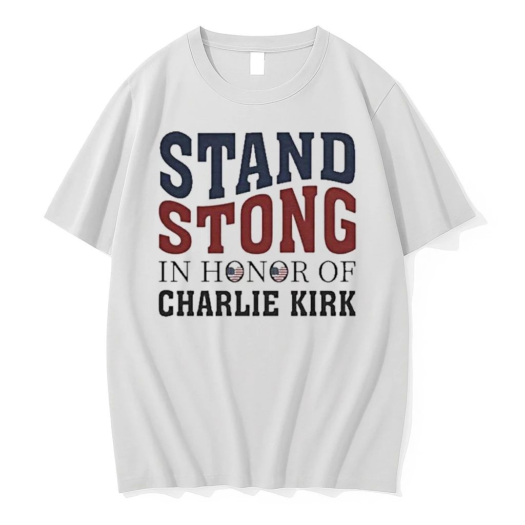 Stand Stong In Honor Of Charlie Kirk Tshirts Sweater Unisex
