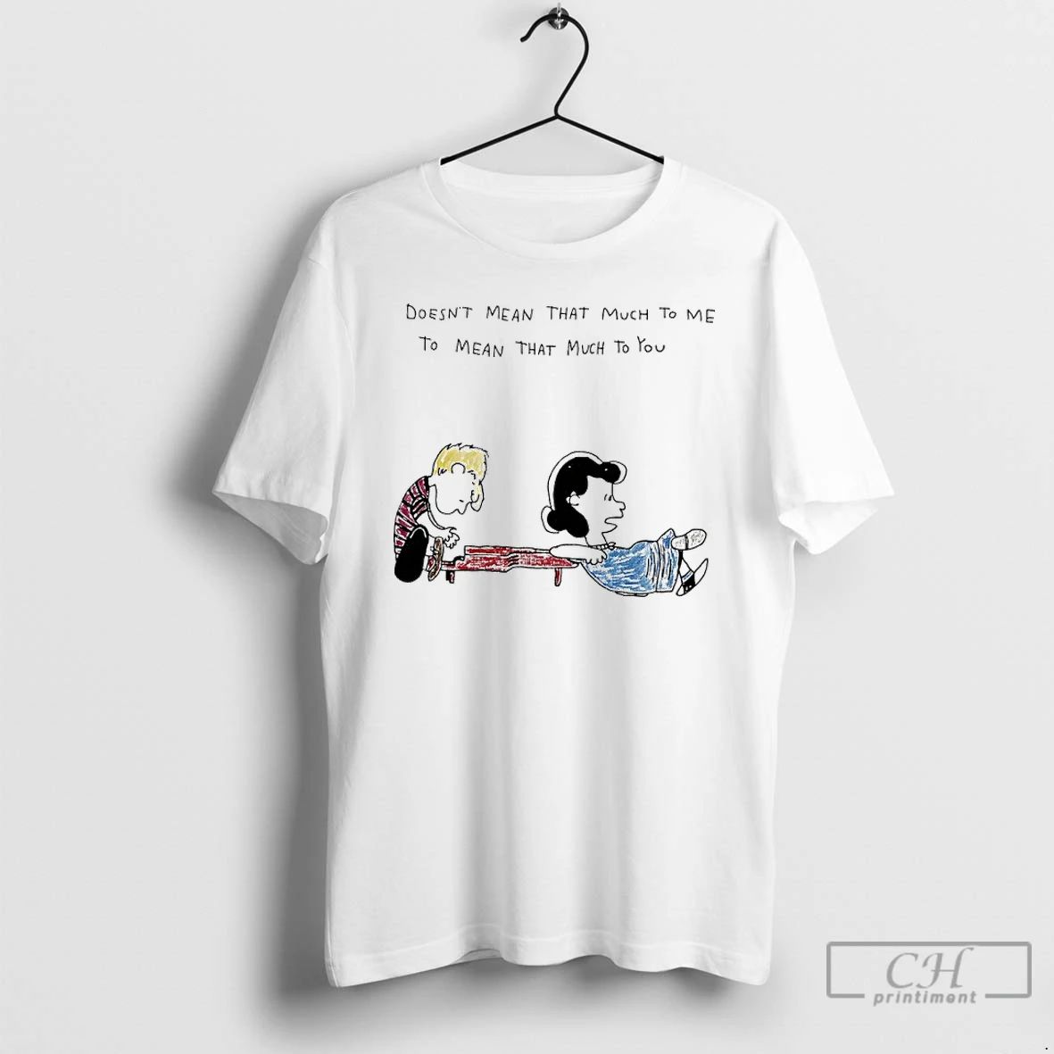 Classic Lucy Van Pelt And Schroeder Doesnt Mean That Much To Me To Mean That Unisex