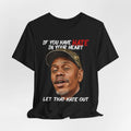 Clayton Bigsby Let That Hate Out Dave Chappelle Sarcastic Meme Funny Unisex