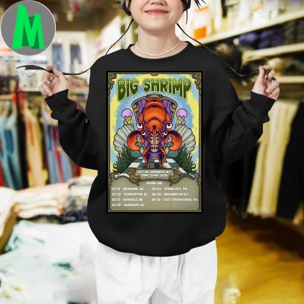 Original Big Shrimp It’s As Shrimple As That Shows 2026 Poster Shirt Unisex