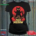 Fear the Meoow Black Shirt Unisex