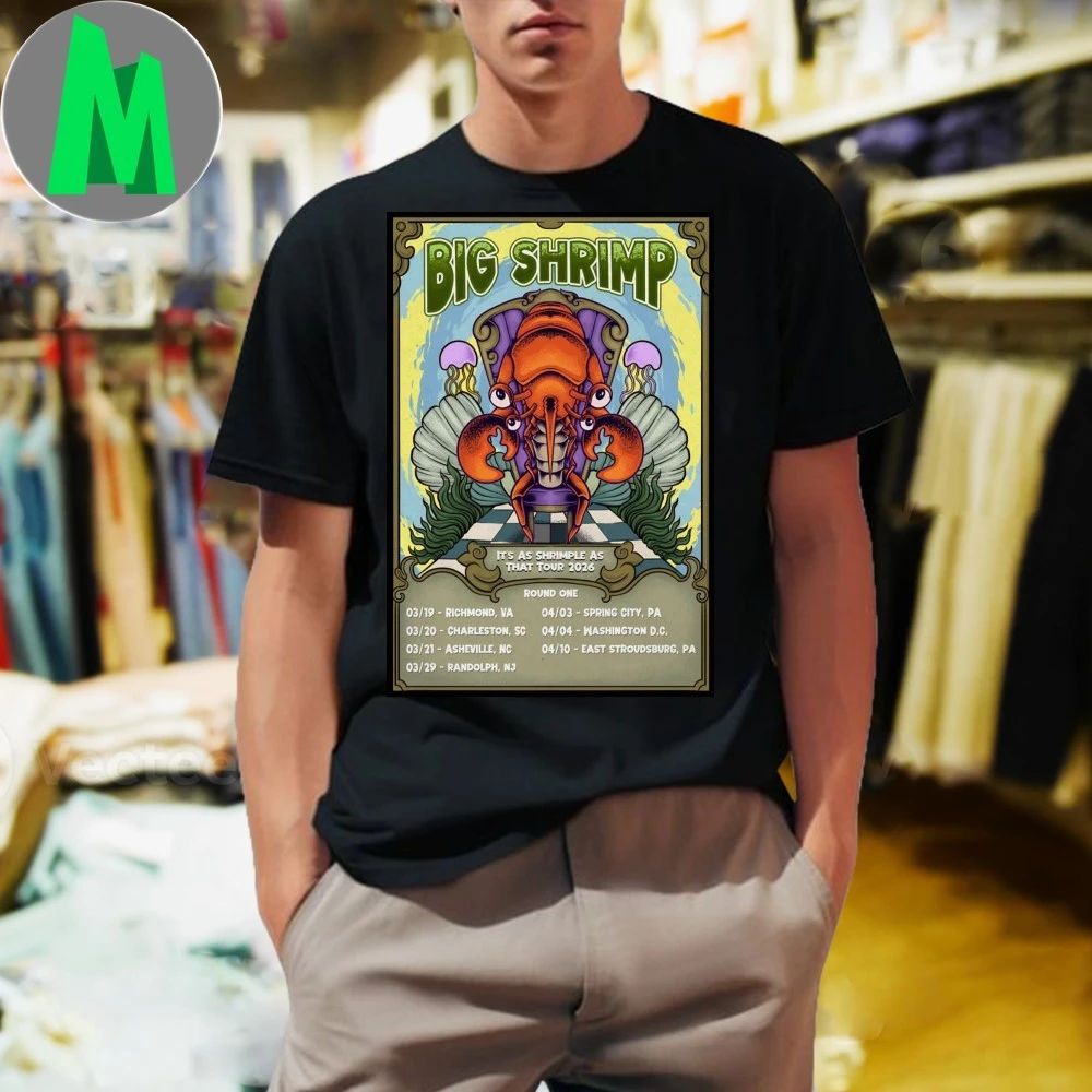 Original Big Shrimp It’s As Shrimple As That Shows 2026 Poster Shirt Unisex