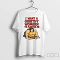 Classic I Want A Giiirthy Womern To Flattes Me Ornaments T Shirts Unisex