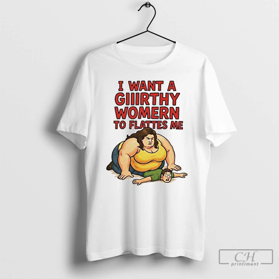 Classic I Want A Giiirthy Womern To Flattes Me Ornaments T Shirts Unisex