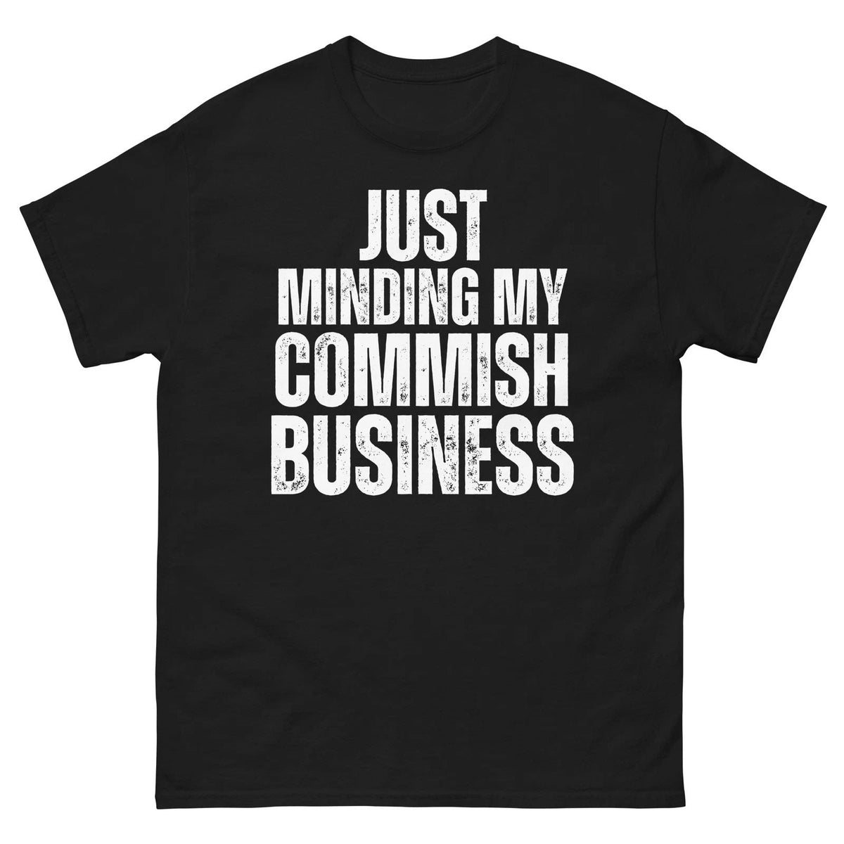 Just Minding my Commish Business Fantasy Football Humor Unisex classic tee Unisex