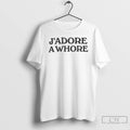 Premium Jadore Awhore T Shirts Unisex