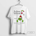 Officials Grinch Fucktose Intolerant The Condition Of Being Completely Ladies T Shirts Unisex