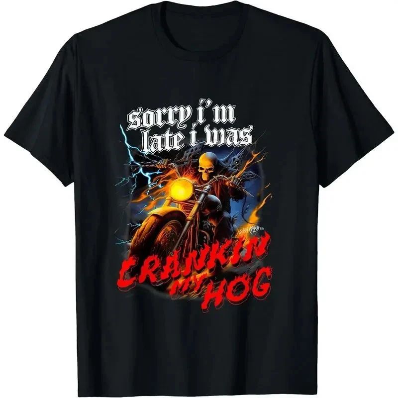 Sorry I’m Late I Was Crankin My Hog Skeleton Motorcycle Graphic Unisex