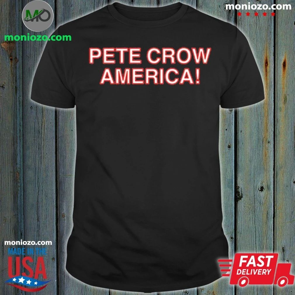 Original Pete Crow-America Shirt Unisex