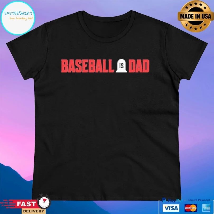Section 10 Baseball Is Dad Unisex