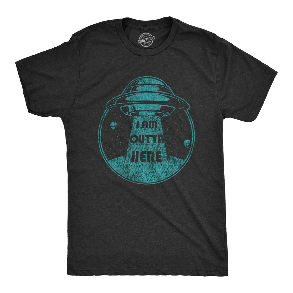 Mens I Am Outta Here T Shirt Funny Alien Abduction Spaceship Graphic Novelty Tee Unisex