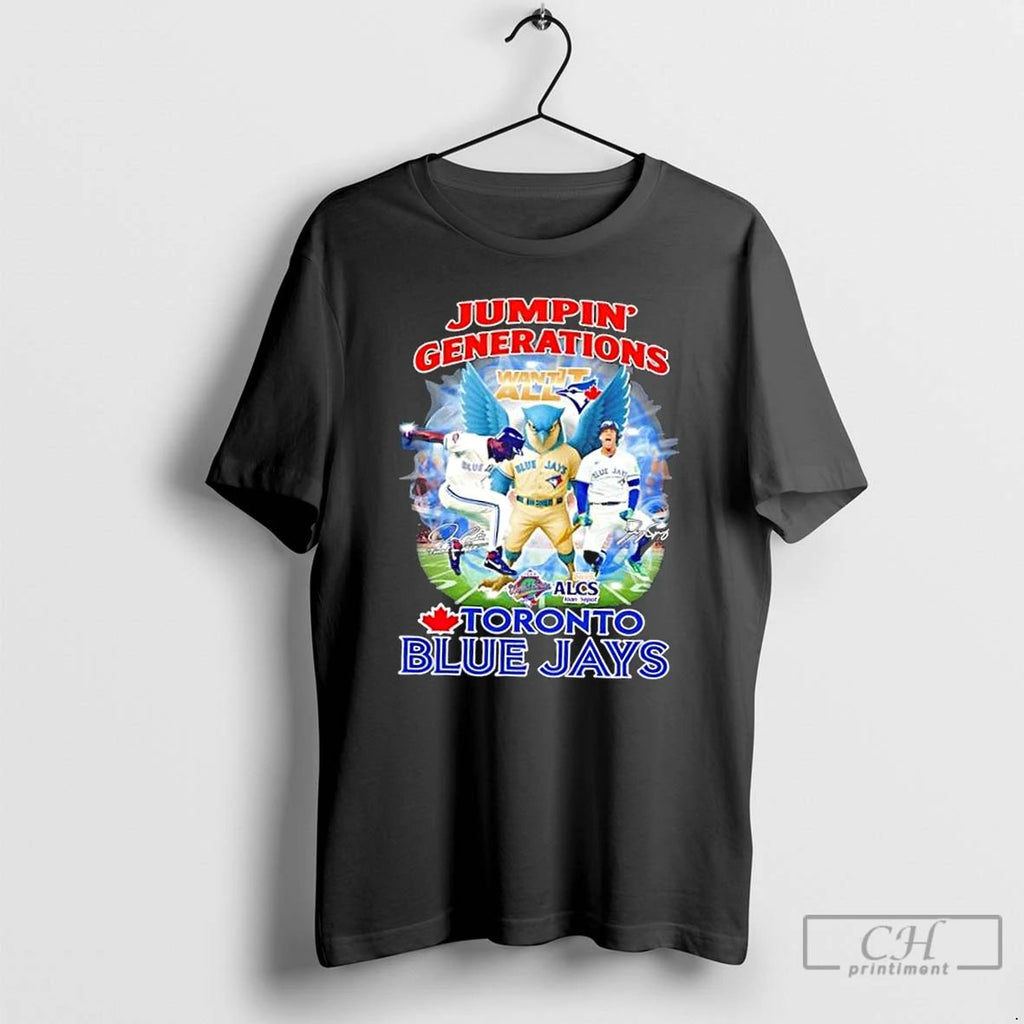 Classic 2025 Alcs Jumpin Generations Toronto Blue Jays Want It All T Shirts Unisex