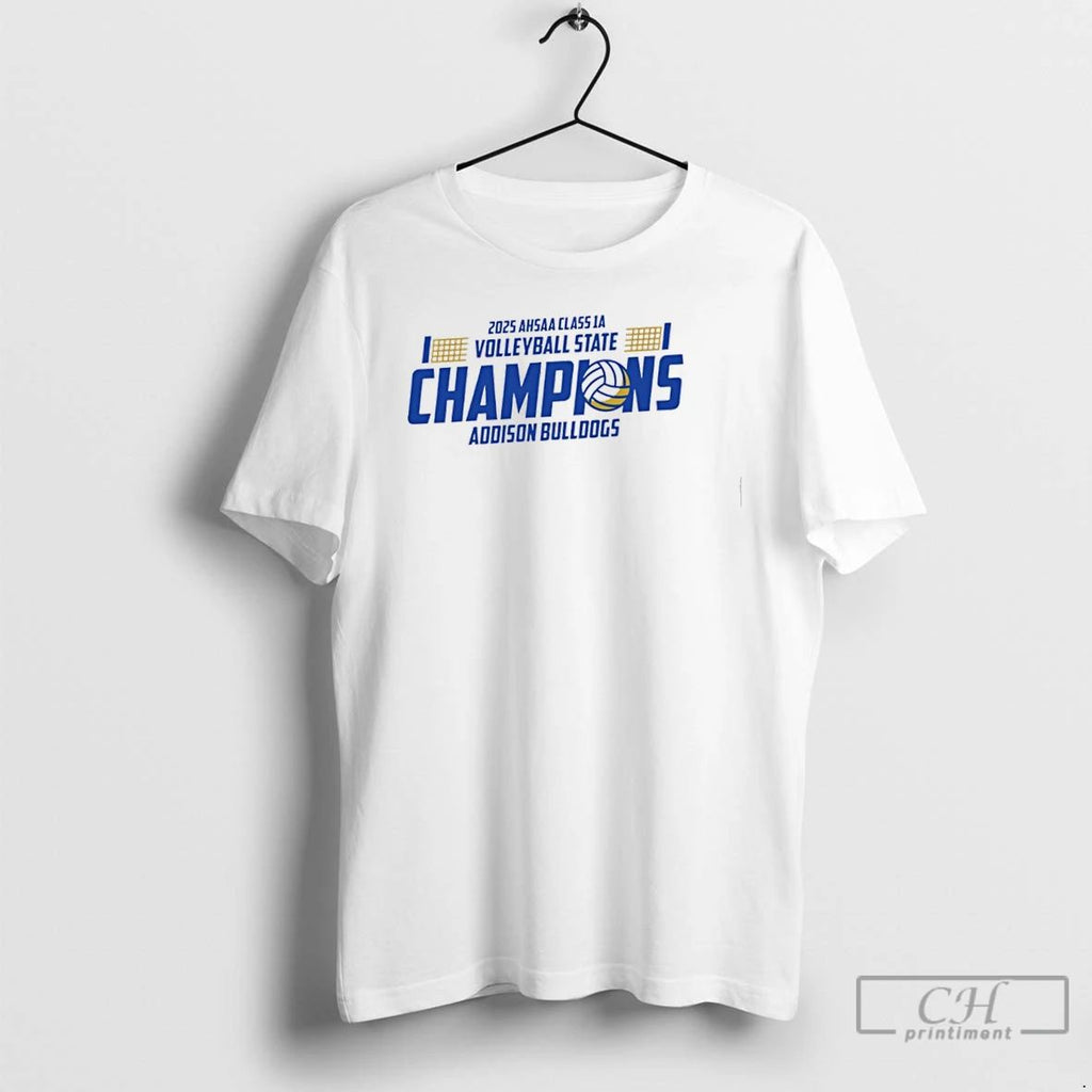 Premium Addison Bulldogs 2025 Ahsaa Volleyball 1a State Champions T Shirts Unisex