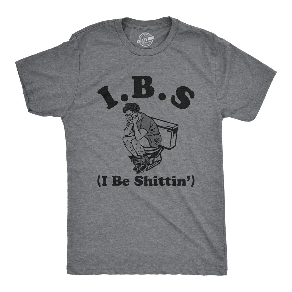 Mens IBS I Be Shittin T Shirt Funny Irritable Bowel Syndrome Pooping Joke Tee Unisex