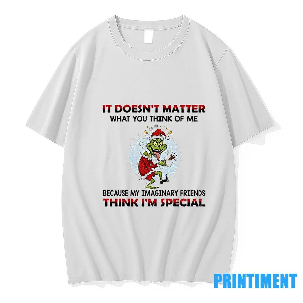 Funny Grinch Santa It Doesnt Matter What You Think Of Me Think Im Special Tshirts Unisex