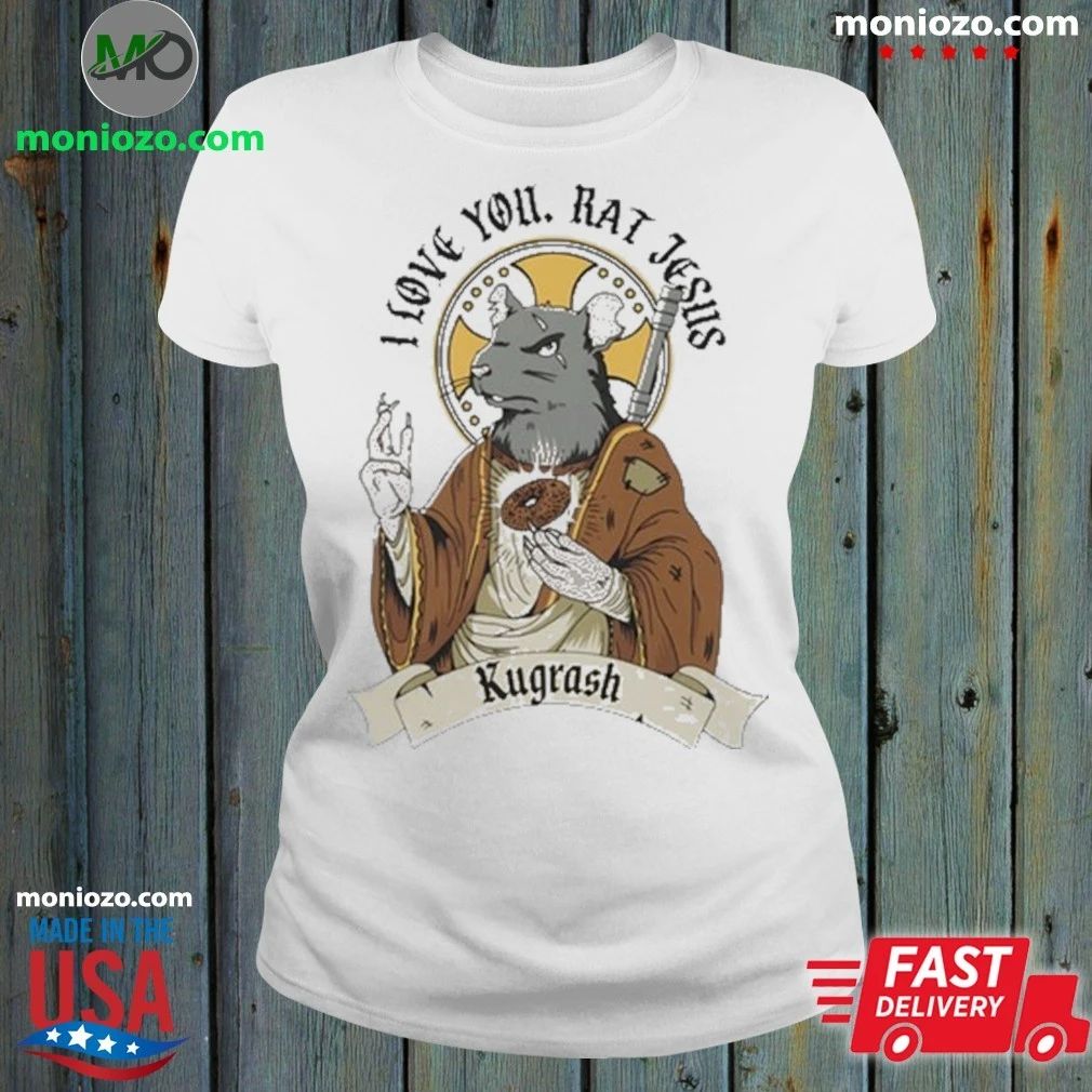 Original Dropout I Love You Rat Jesus Kugrash – Best Gift for Music Fans Unisex