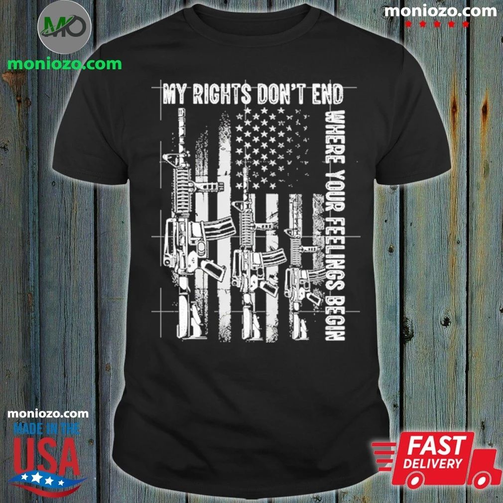 Original My Rights Don’t End Where Your Feelings Begin Shirt Unisex