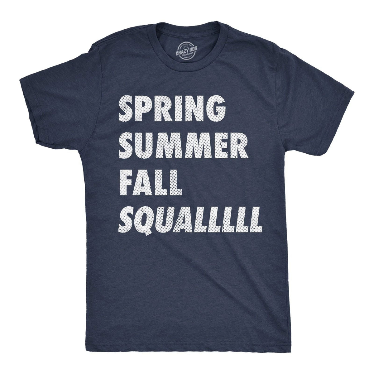 Mens Funny T Shirts Spring Summer Fall Squall Sarcastic Graphic Novelty Tee for Unisex