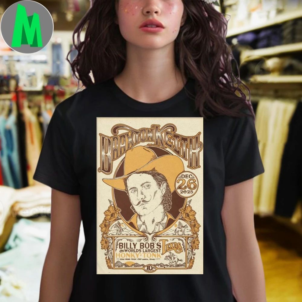 Braxton Keith Billy Bob’s Texas Dec 26 2025 Poster Shirt Unisex