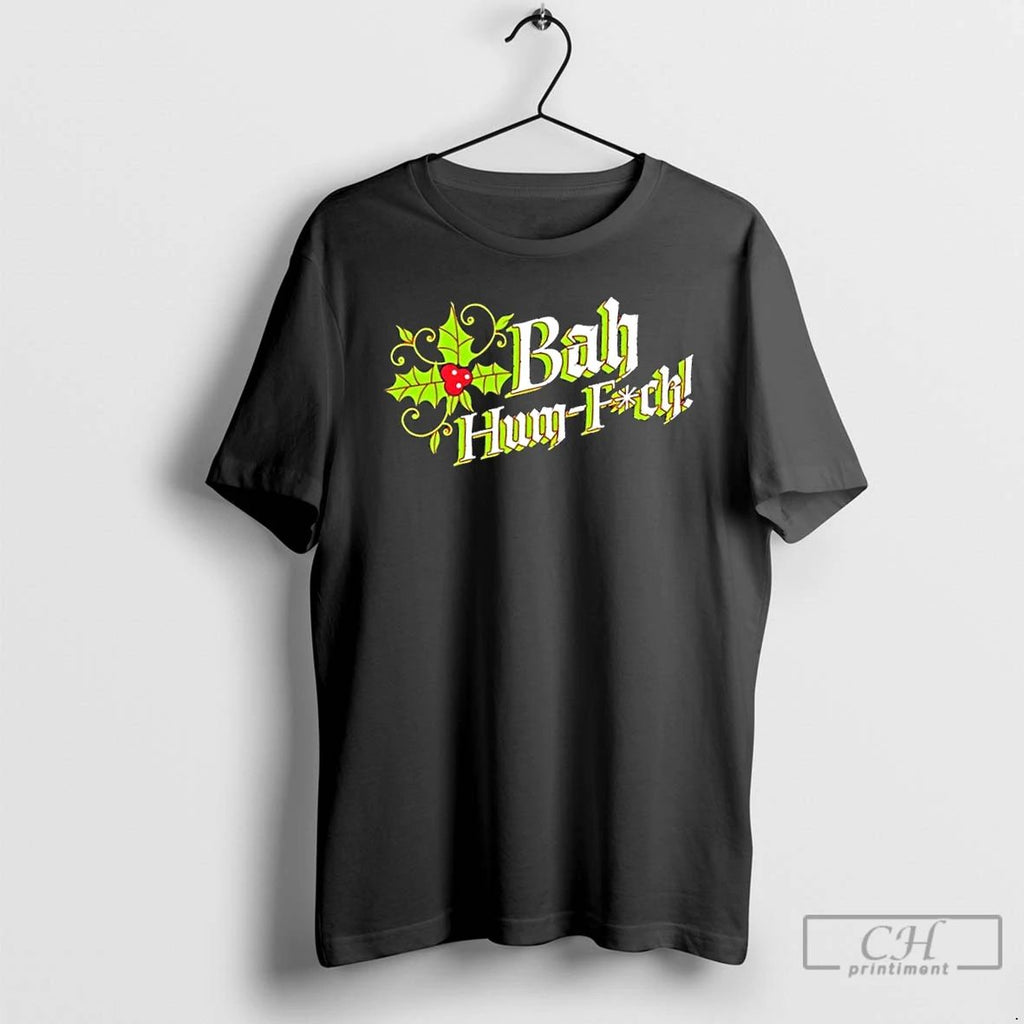 Premium Bah Hum Fuck T Shirts Unisex