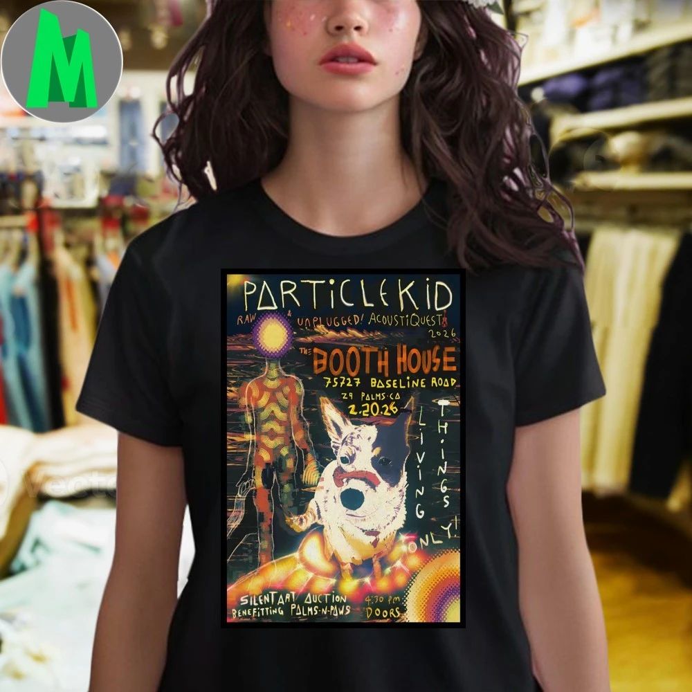 Particle Kid Booth House 29 Palms Ca Feb 20 2026 Poster Shirt Unisex