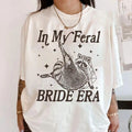Cute In My Feral Bride Era , Funny Raccoon Tee, Funny Bride Tshirt Unisex