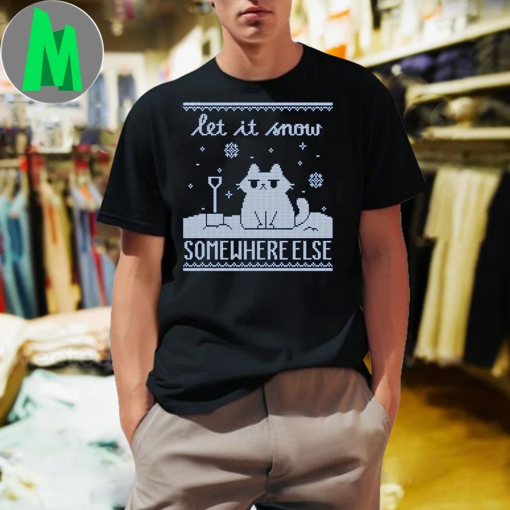 Let It Snow, Somewhere Else Unisex