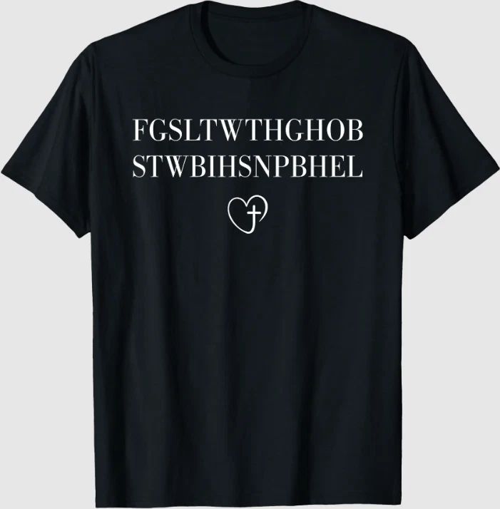 for God So Loved The World FGSLTWTHGOB Faith Christian Unisex