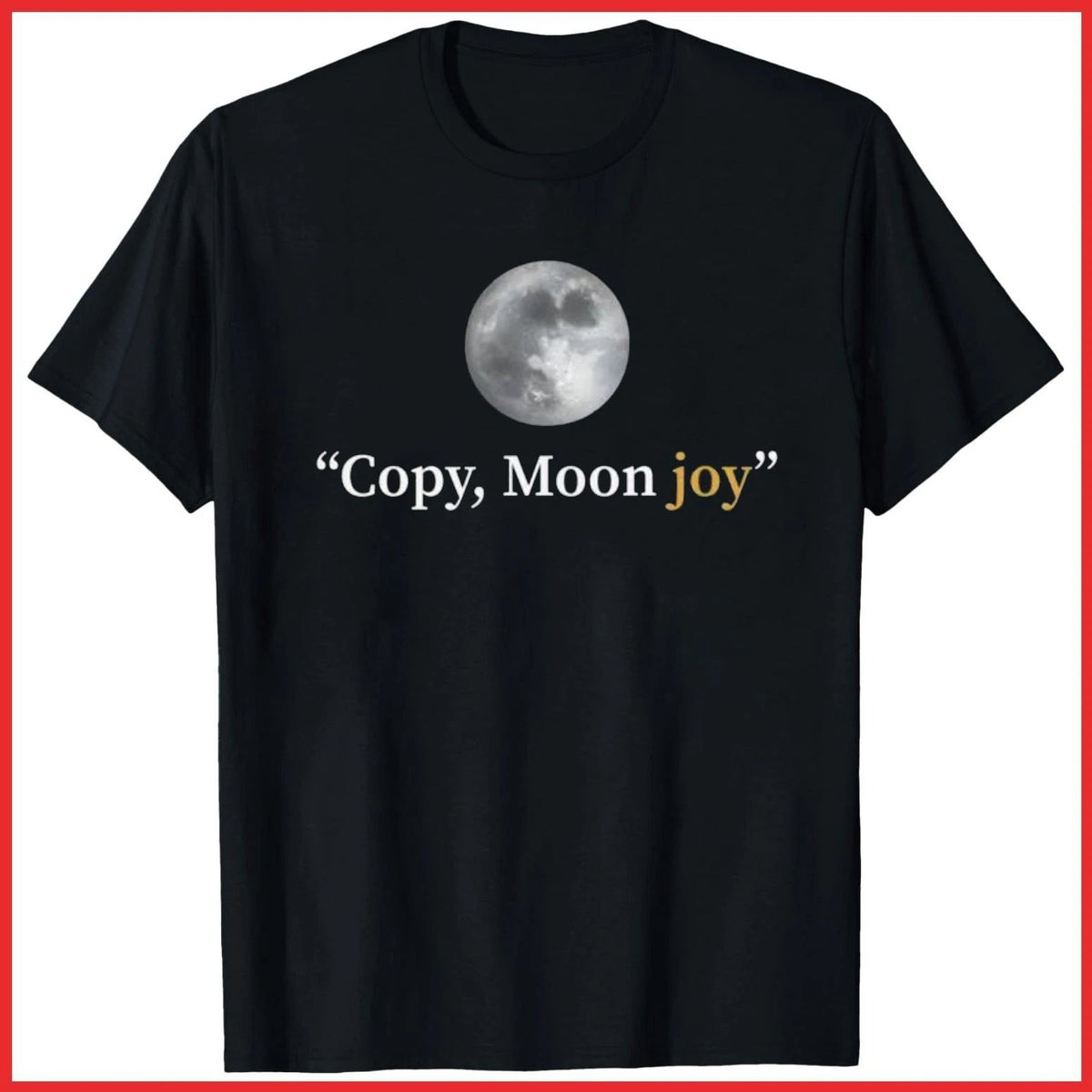 Copy Moon Joy Black Cotton S-5XL Unisex