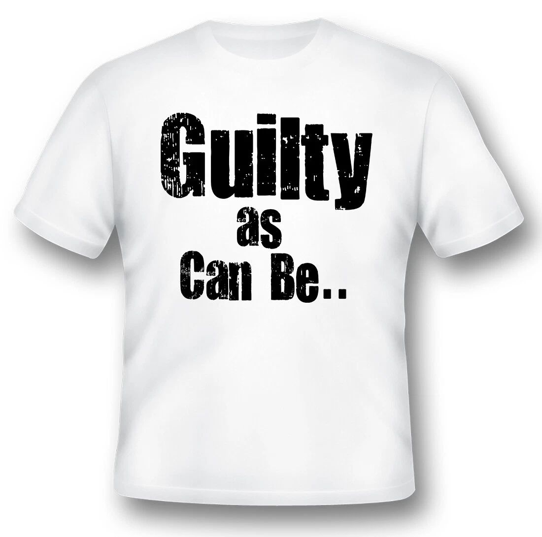 Guilty as can be black or white tee Unisex