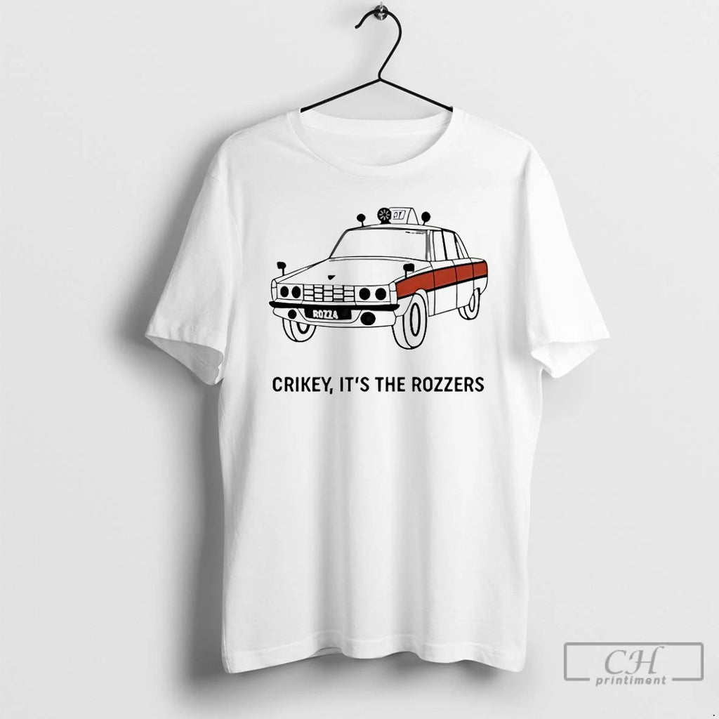 Classic Crikey Its The Rozzers T Shirts Unisex