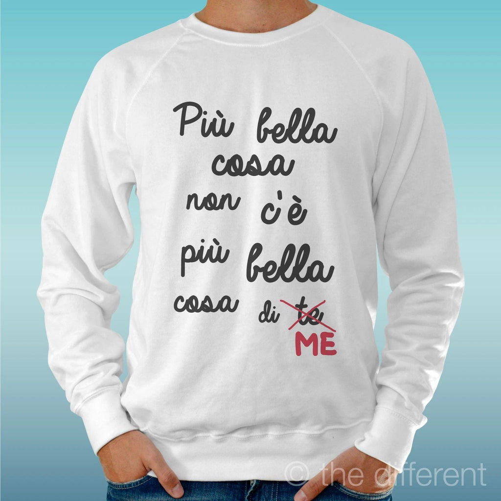 Felpa Man Light Sweater White " More Bella What of Me Sentence Funny " Unisex
