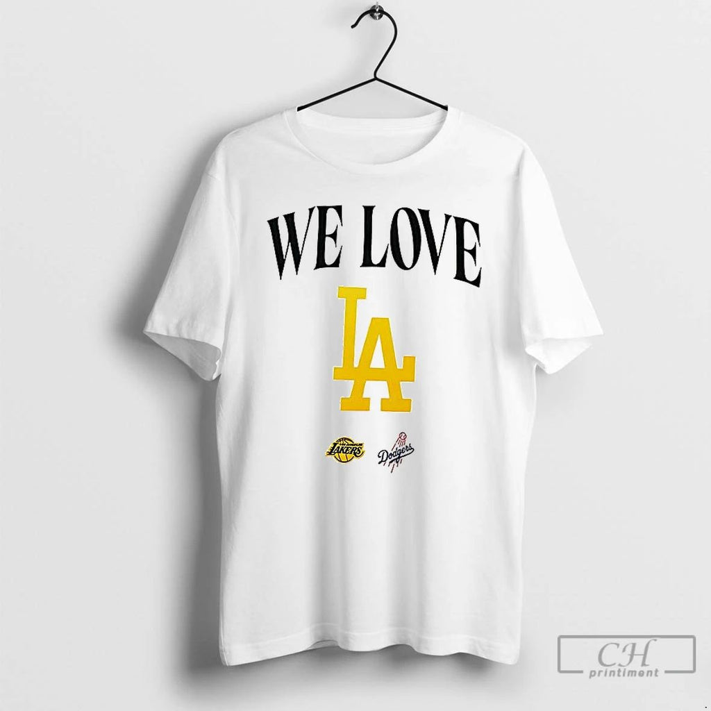 Premium We Love Los Angeles Lakers And Los Angeles Dodgers T Shirts Unisex